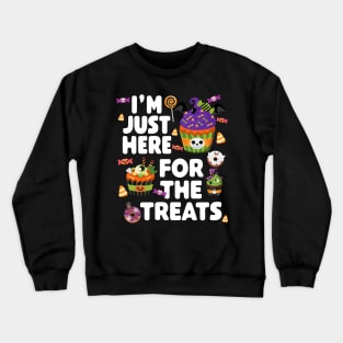 I'm Just Here For The Treats - Halloween Crewneck Sweatshirt